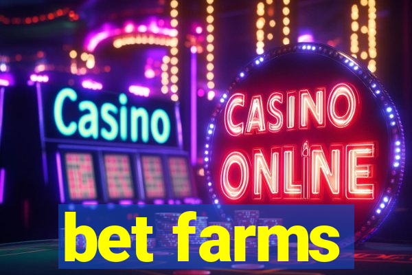 bet farms